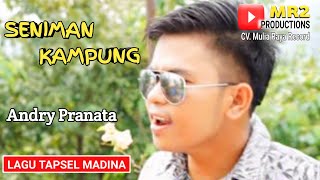 Download Lagu SENIMAN KAMPUNG - Lagu Tapsel - ANDRY PRANATA MP3