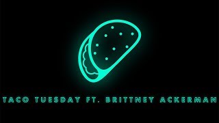 Silva Hound ft. Brittney Ackerman - Taco Tuesday