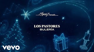 Miguel Poveda - LOS PASTORES (Bulería / Visualizer)