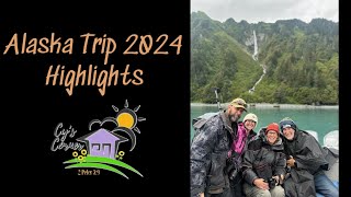 Alaska Trip Highlights 2024