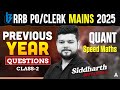 RRB PO &amp; Clerk Mains Quant 2025 | Class-2 | Quant Speed Maths Previous Year Questions Practice