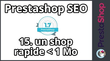 Tuto Prestashop 1.7 – SEO – Une boutique rapide (ép.15)