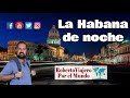 [CURIOSIDADES] de La Habana | CUBA de noche 👈