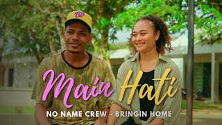 No Name Crew - Main Hati Ft Bringin Home Official Music Video 