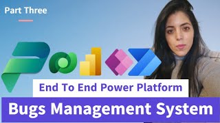 End To End Power Platform - Bugs Management System Part Three by Odet Maimoni 58 views 1 month ago 30 minutes