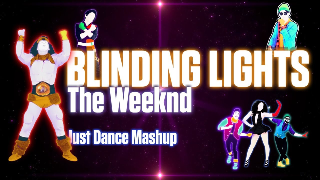 Blinding Lights The Weeknd [Just Dance Fanmade Mashup] YouTube