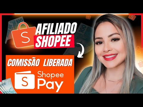 AFILIADO SHOPEE - Como Receber as Comissoes de Afiliado da Shopee na SHOPEE PAY