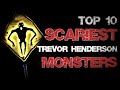 Top 10 Scariest Trevor Henderson Monsters