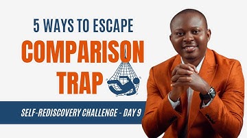 5 Powerful Ways to Escape the Comparison Trap & Rediscover Yourself (Day 9 - SRC)