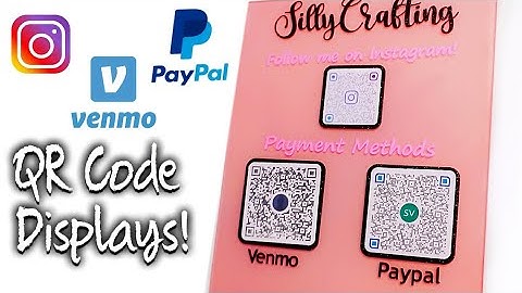 DIY: How to make a QR Code Display ft. Instagram, Venmo, and Paypal !
