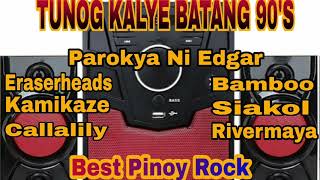 Tunog Kalye Batang 90's, Best pinoy Band of All Time, Pinoy OPM band, Parokya ni Edgar, Eraserheads,