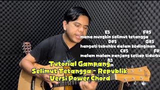 Tutorial Gampang Selimut Tetangga - Repvblik Versi Power Chord