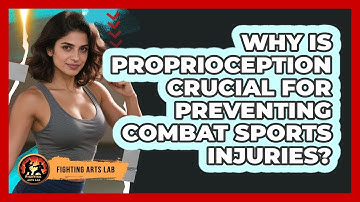 Why Is Proprioception Crucial For Preventing Combat Sports Injuries? - Fighting Arts Lab