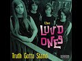 The Luv&#39;d Ones -- Truth Gotta Stand