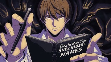 DEATH NOTE TYPE 📖– DAY 1 WRITING SUBSCRIBERS’ NAMES  EP_7