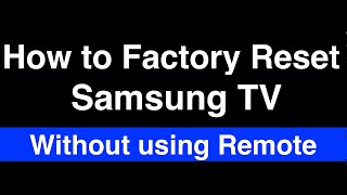 How to Factory Reset Samsung TV without Remote