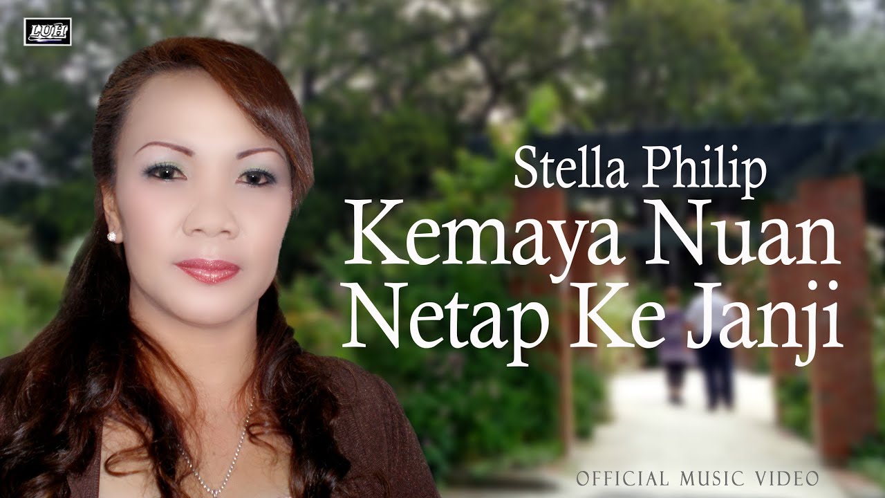 Kemaya Nuan Netap Ke Janji - Stella Philip (Official Music Video)  | lagu lama iban