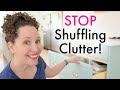5 Easy Rules to STOP Shuffling Clutter