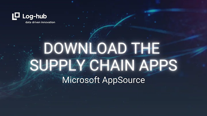 How to add Log-hub's Supply Chain Apps Add-in from the Microsoft AppSource | Complete Guide