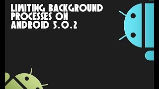How to limit background processes on android 5.0.2