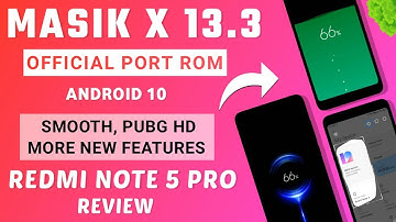 MASIK X 13.3 Official Port For Redmi Note 5 Pro | Smooth, PUBG HD, NEW CHARGING ANIMATION, FEATURES