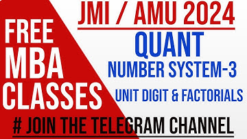 Crash Course| JMI MBA24| AMU MBA24| Quant| Number System - 3| Unit Digit and Factorials| FreeClasses