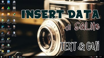 Insert data di SQLite | GUI & Text