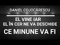 Daniel Cojocărescu - El vine iar | El în Cer ne va deschide | Ce minune va fi - COLAJ CÂNTĂRI
