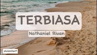 TERBIASA - NATHANIEL RIVAN | LIRIK LAGU