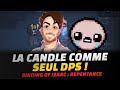 La candle comme seul dps  isaac repentance 0 to dead god no reset 113