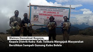 Wainus Demokrat Kogoya, Kepala Distrik Kubu Kab. Tolikara  Mengajak Masyarakat Bersihkan Sampah