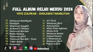 VEVE ZULFIKAR - SHOLAWAT NAHDLIYAH ll KHADIJAH - AL HUBB FI SHOMTI || FULL ALBUM SHOLAWAT VIRAL 2024