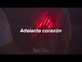 María José - Adelante Corazón // Letra.