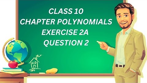 CLASS 10| RS AGGARWAL| CHAPTER POLYNOMIALS| EXERCISE 2A | QUESTION 2