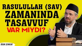 Efendimiz Zamanında Tasavvuf Var Mıydı? | İhsan Şenocak Resimi