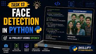 Task 13 | Face Detection in Python 👁️ | AI Project | Skillify Python Project
