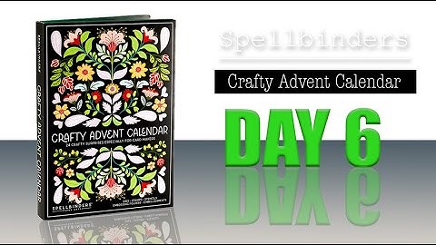 Crafty Advent Calendar 2025 Day6 / Spellbinders