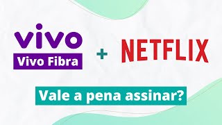 Vivo Fibra + Netflix: Saiba tudo sobre essa parceria! 