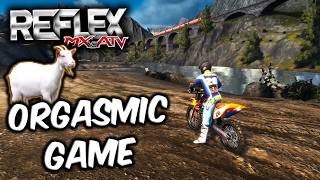 Playing MX vs ATV Reflex makes me wanna burst