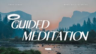Guided Meditation — Clarity — Pray First