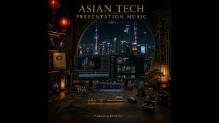 Asian Tech Presentation Background Music. Free Music for your Presentations. #backgroundmusic