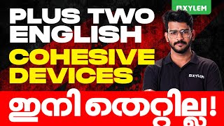 Plus Two English | Cohesive Devices ഇനി തെറ്റില്ല | Xylem Plus Two