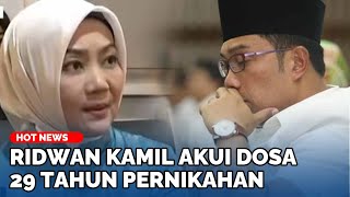 Ridwan Kamil Akhirnya Minta Maaf, Akui Dosa dan Kekhilafan Selama 29 Tahun Pernikahan