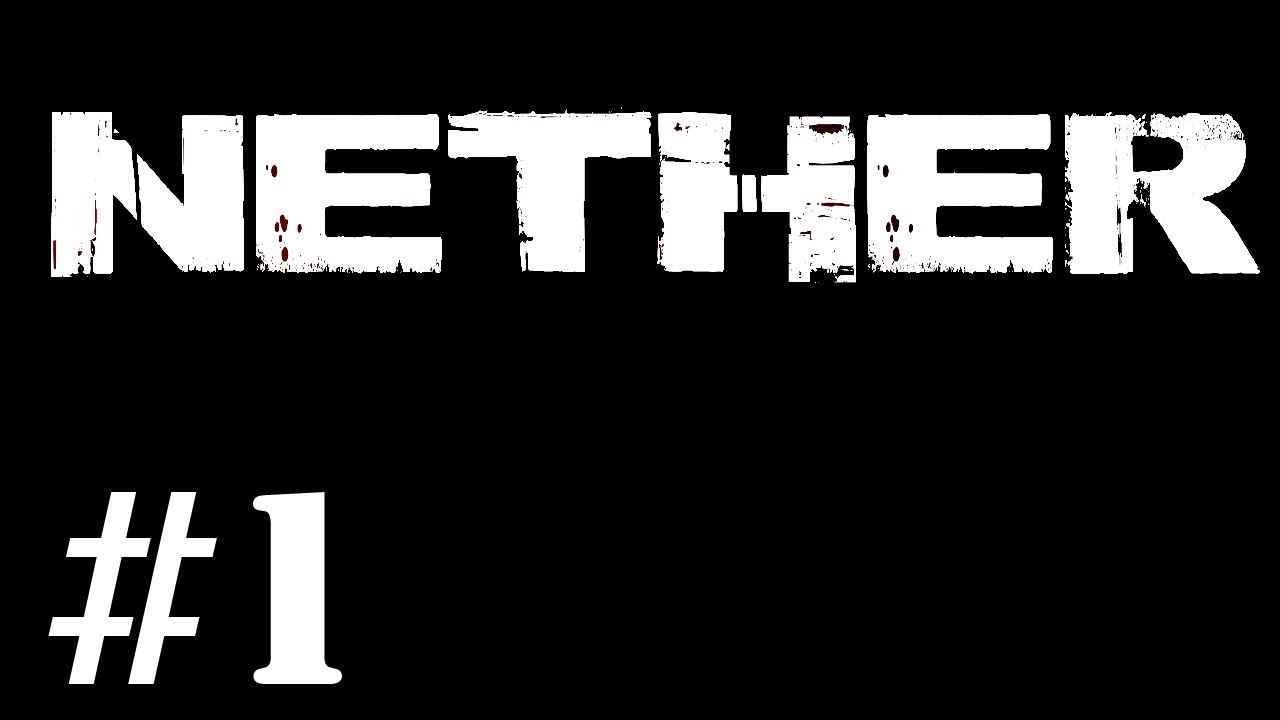 Let's Play Nether - Part 1 - First Look