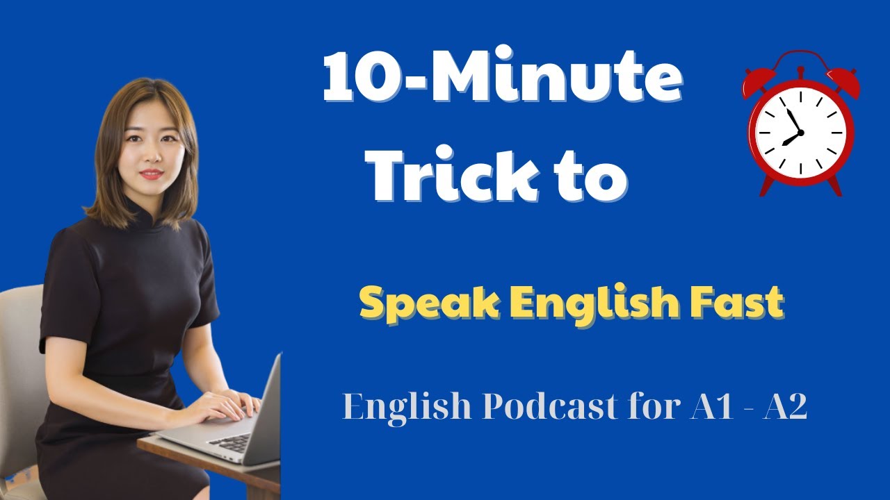 10-Minute Trick to Speak English Fast | English Listening Practice for ...