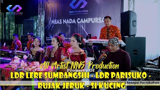 Ldr Lere Sumbangsih - Ldr Parisuko - Rujak Jeruk - Si Kucing // NNS Production