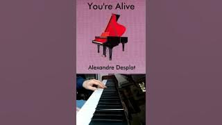 Alexandre Desplat.  You're Alive.   Piano Vertical Yamaha