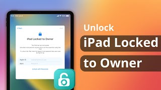 iPad Locked to Owner? How to Unlock iPad Activation Lock | 2023 WORKED