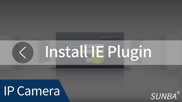 3  How to install IE plugin and access the camera from IE?
