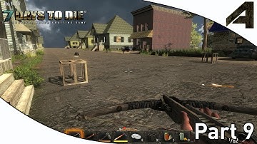 7 Days to Die Alpha 12 Gameplay - Part 9 - "Sunshine & Looting"